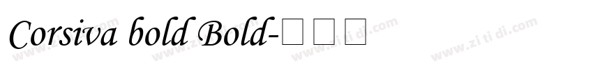 Corsiva bold Bold字体转换 Corsiva bold Bold字体转换